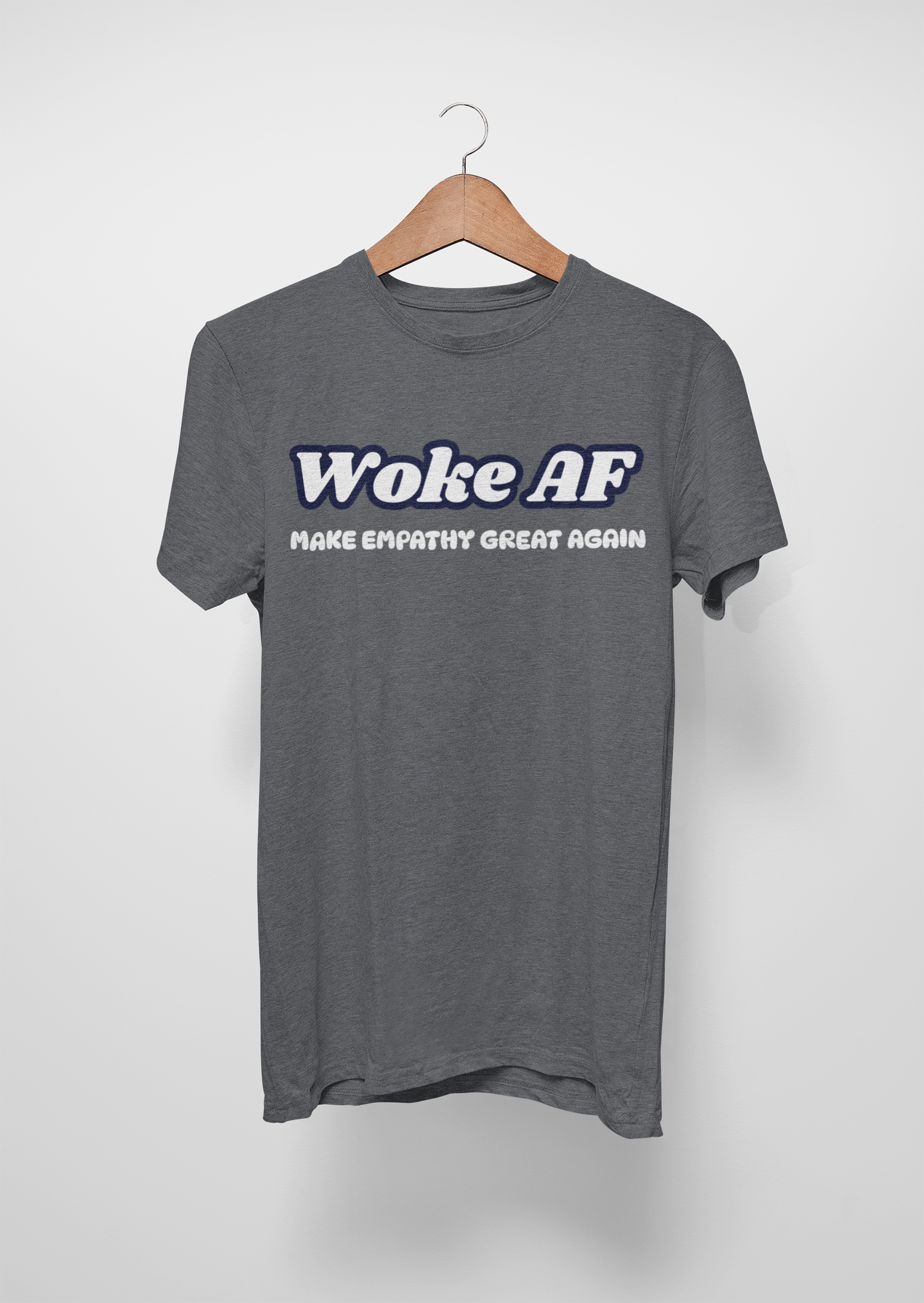 Woke AF Make Empathy Great Again Unisex Cotton Tee - Rowantree Clothing  