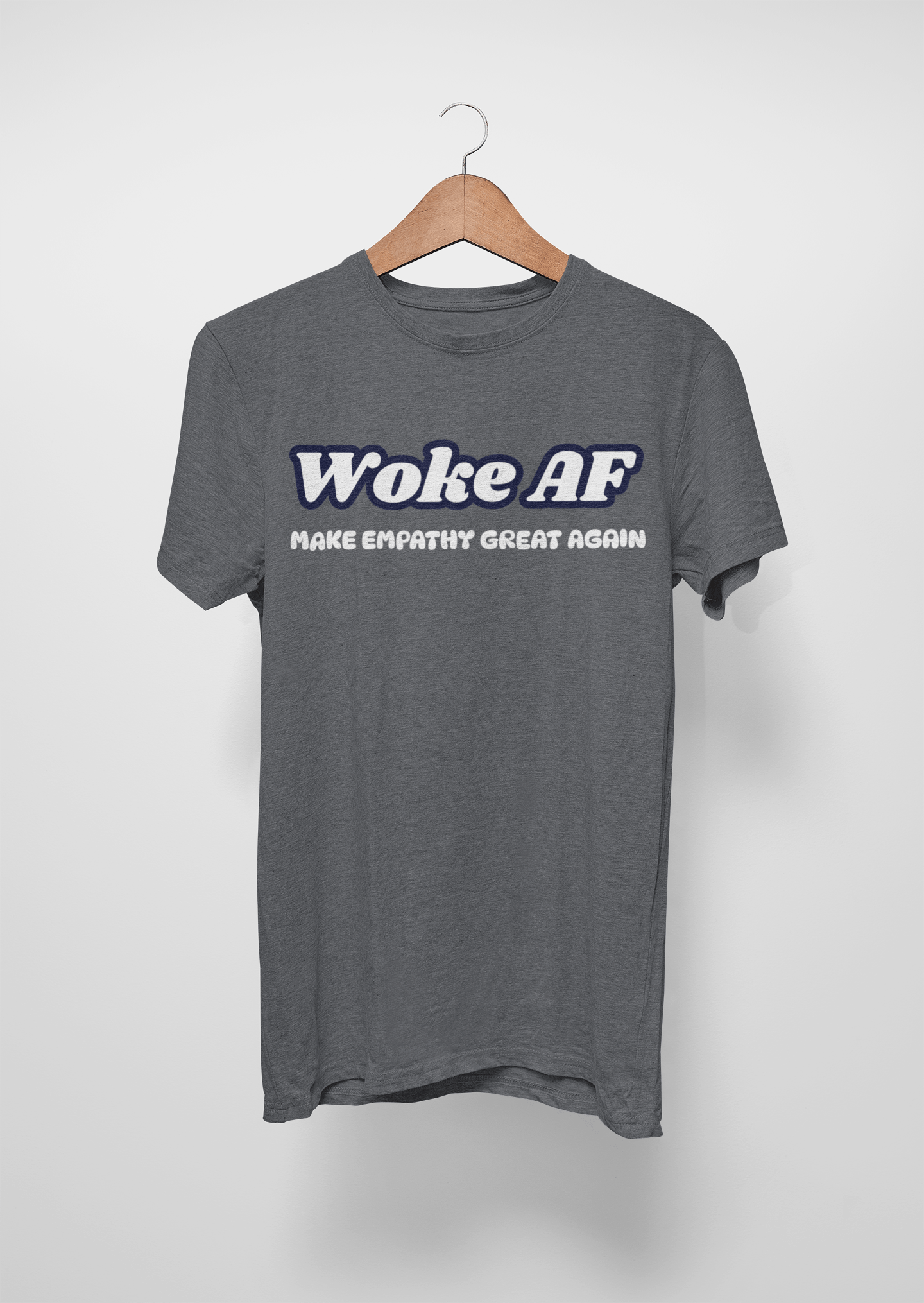 Woke AF Make Empathy Great Again Unisex Cotton Tee Rowantree - Rowantree Clothing